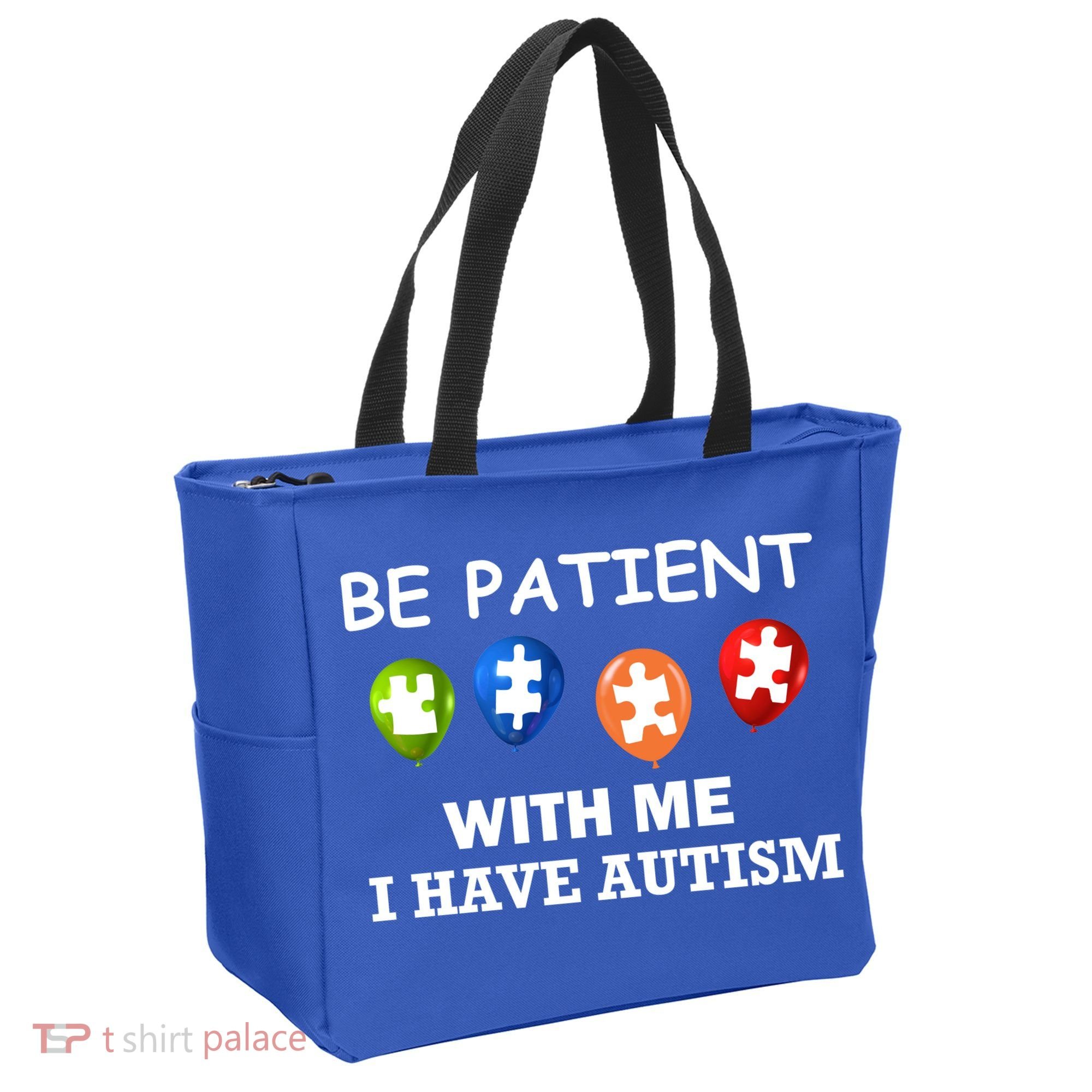 Be Patient With Me I Have Autism Tote Bag