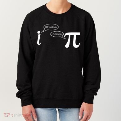 Be Rational Get Real Pi Math Women's Sweatshirt
