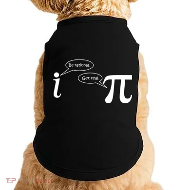 Be Rational Get Real Pi Math Doggie Tank