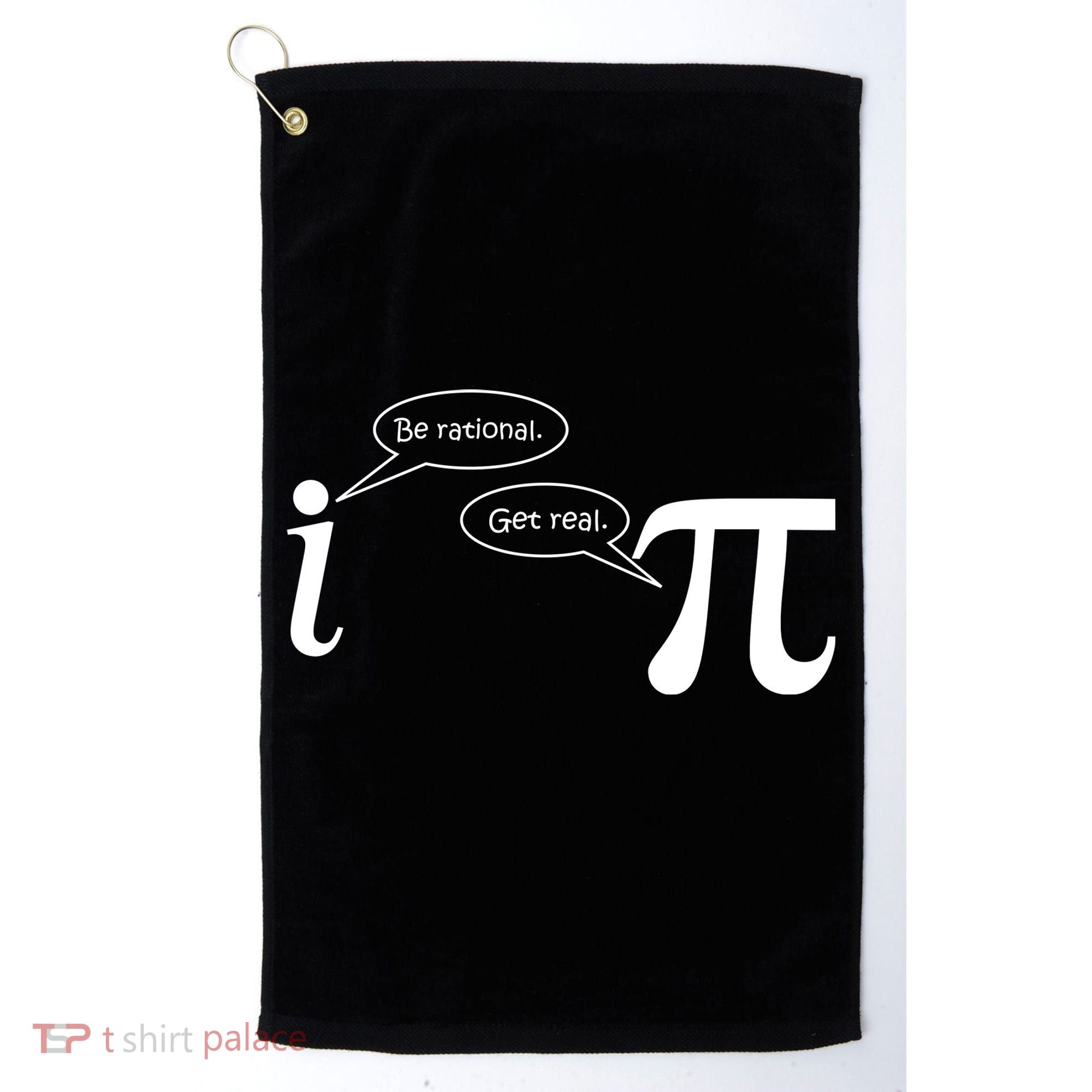 Be Rational Get Real Pi Math Golf Towel