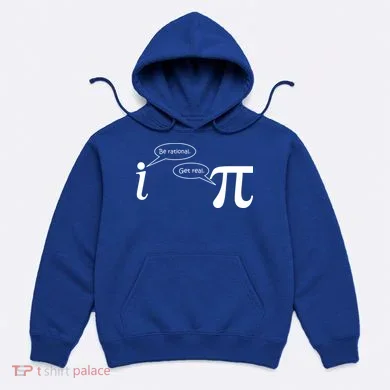 Be Rational Get Real Pi Math Hoodie