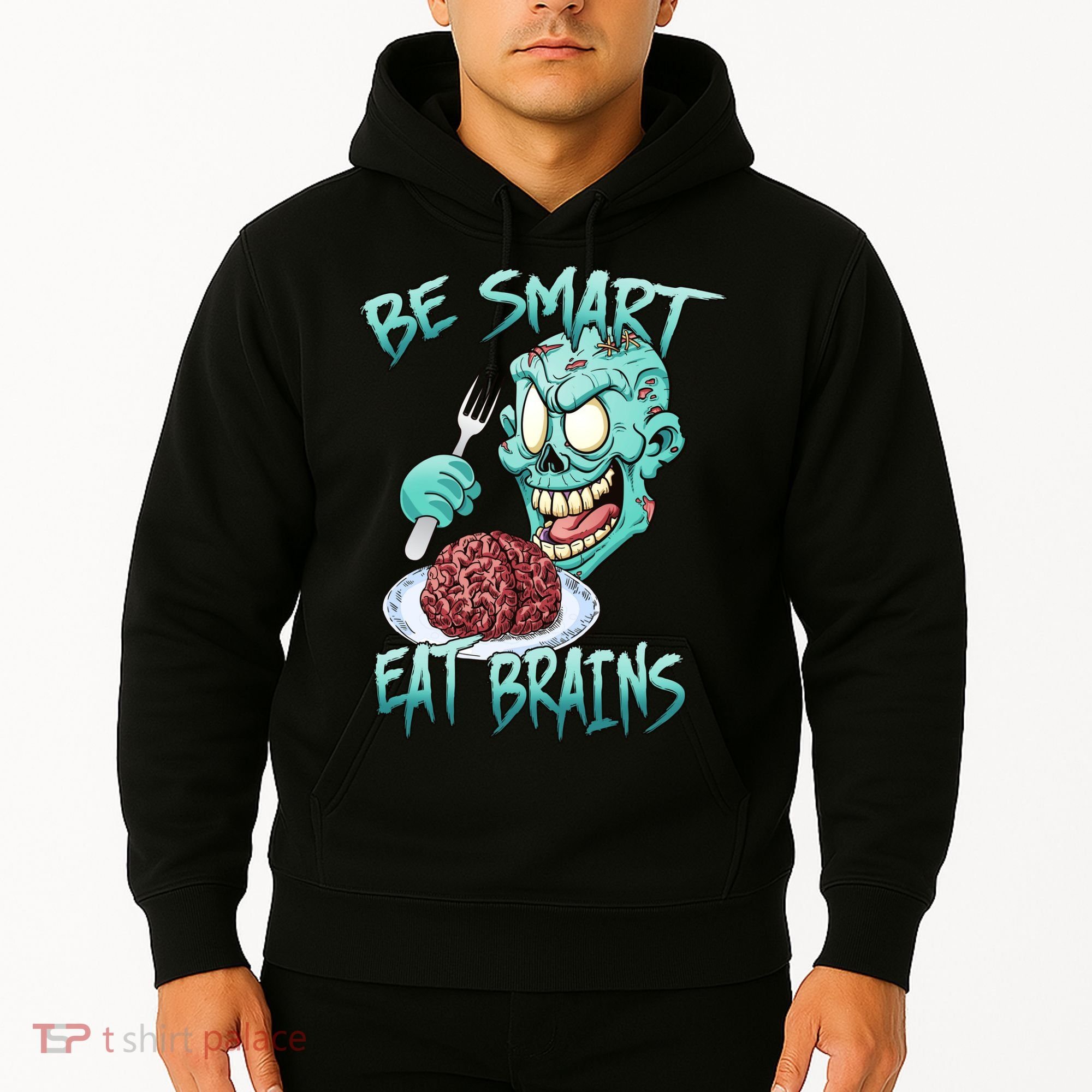 Be Smart Eat Brains Hoodie
