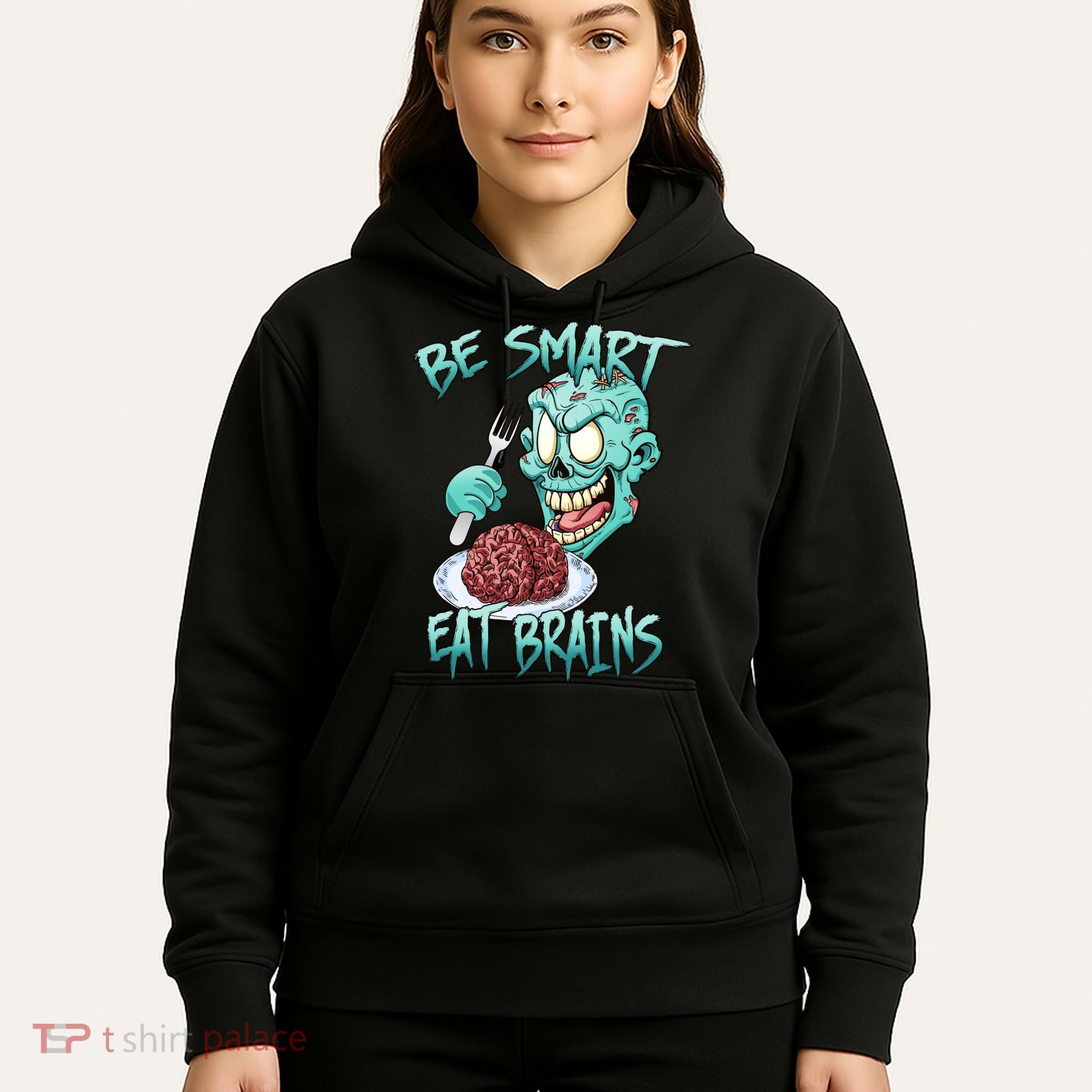 Be Smart Eat Brains Hoodie