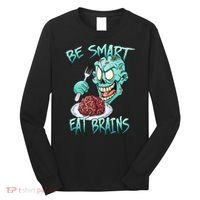 Be Smart Eat Brains Long Sleeve Shirt thumb 0