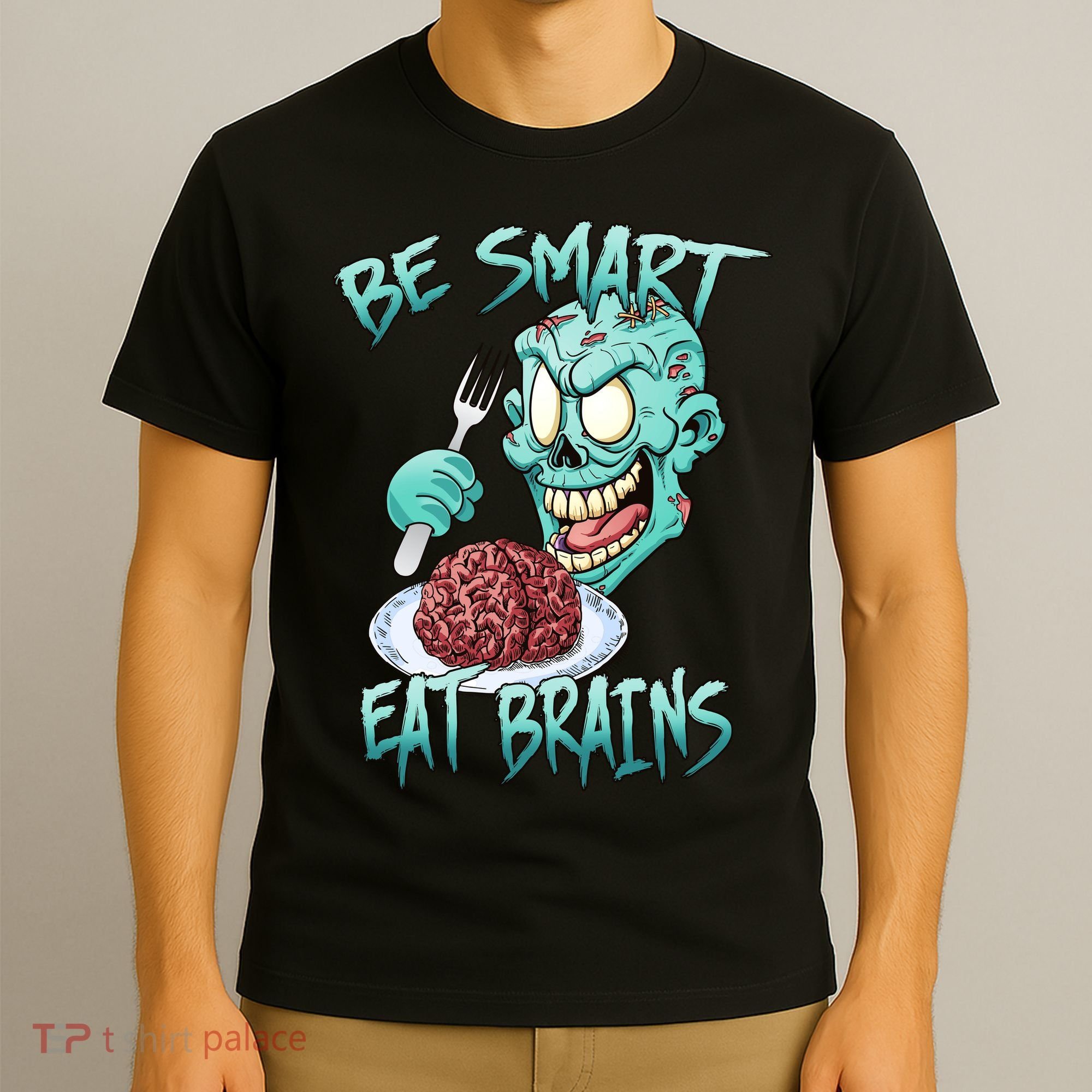 Be Smart Eat Brains T-Shirt