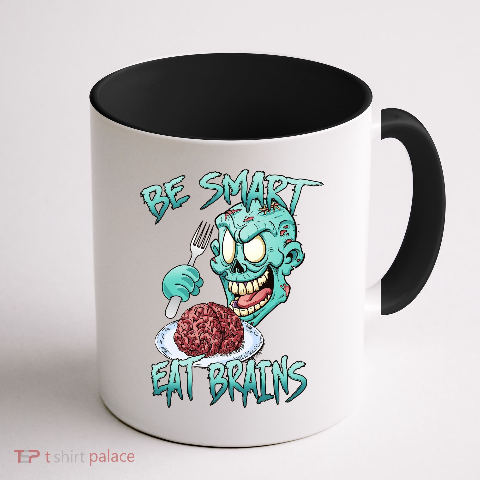 Be Smart Eat Brains Coffee Mug