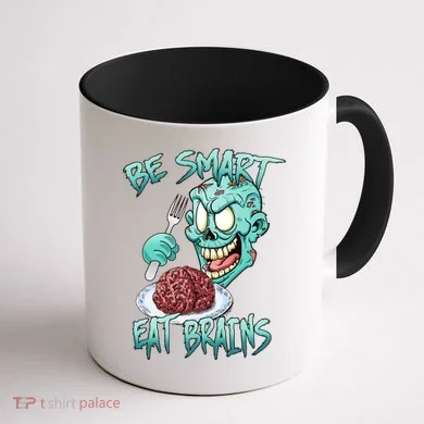 Be Smart Eat Brains Coffee Mug back