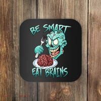 Be Smart Eat Brains Coaster thumb 0