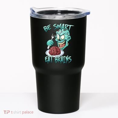 Be Smart Eat Brains Tumbler