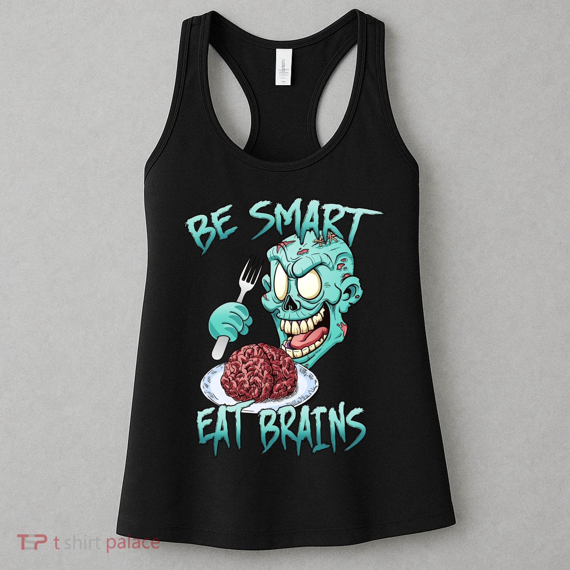 Be Smart Eat Brains Women's Tank Top