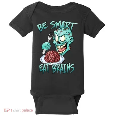 Be Smart Eat Brains Baby Bodysuit
