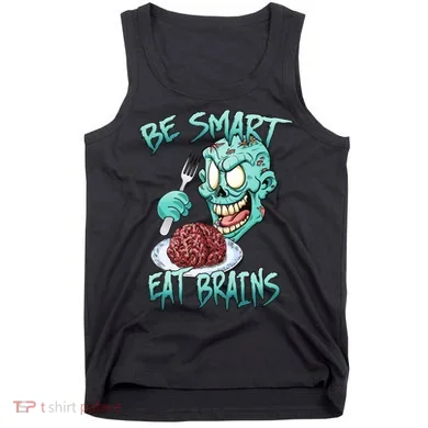 Be Smart Eat Brains Tank Top