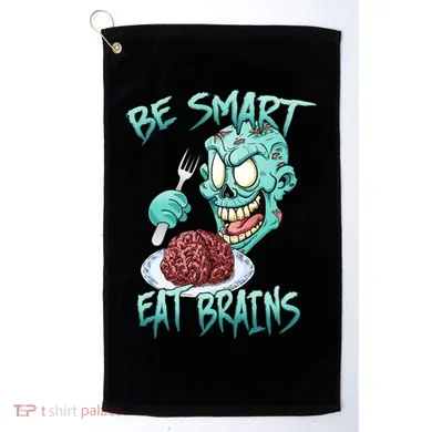 Be Smart Eat Brains Golf Towel