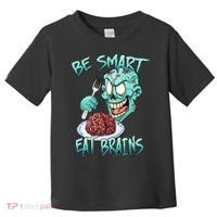 Be Smart Eat Brains Toddler T-Shirt thumb 0
