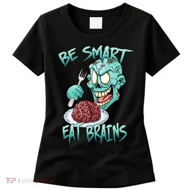 Be Smart Eat Brains Women's T-Shirt
