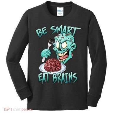 Be Smart Eat Brains Kids Long Sleeve Shirt