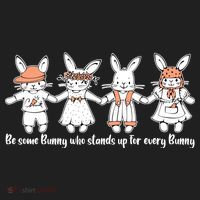 Be Some Bunny Who Stands Up For Some Bunny Tumbler thumb 3