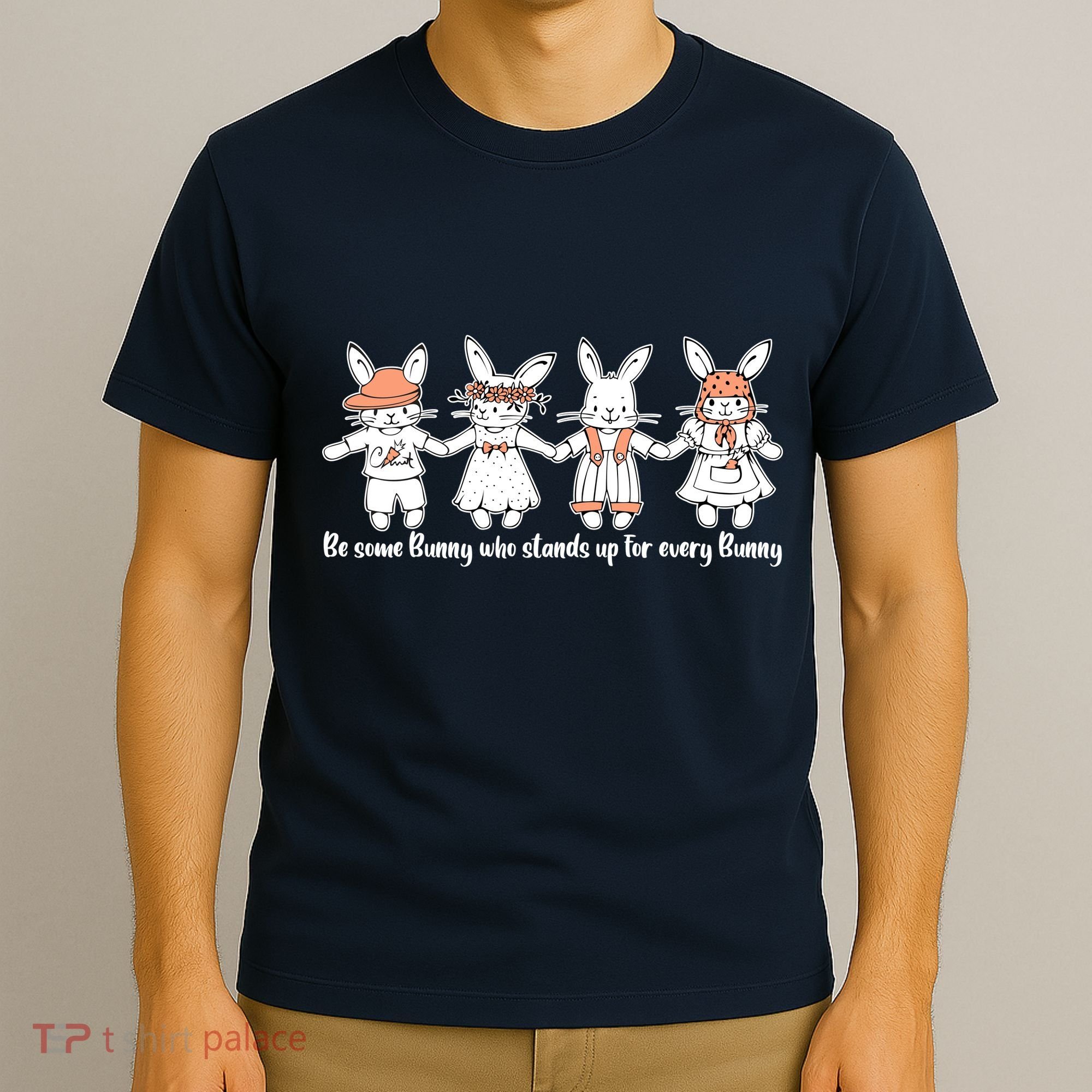 Be Some Bunny Who Stands Up For Some Bunny T-Shirt