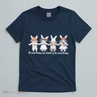 Be Some Bunny Who Stands Up For Some Bunny T-Shirt thumb 5