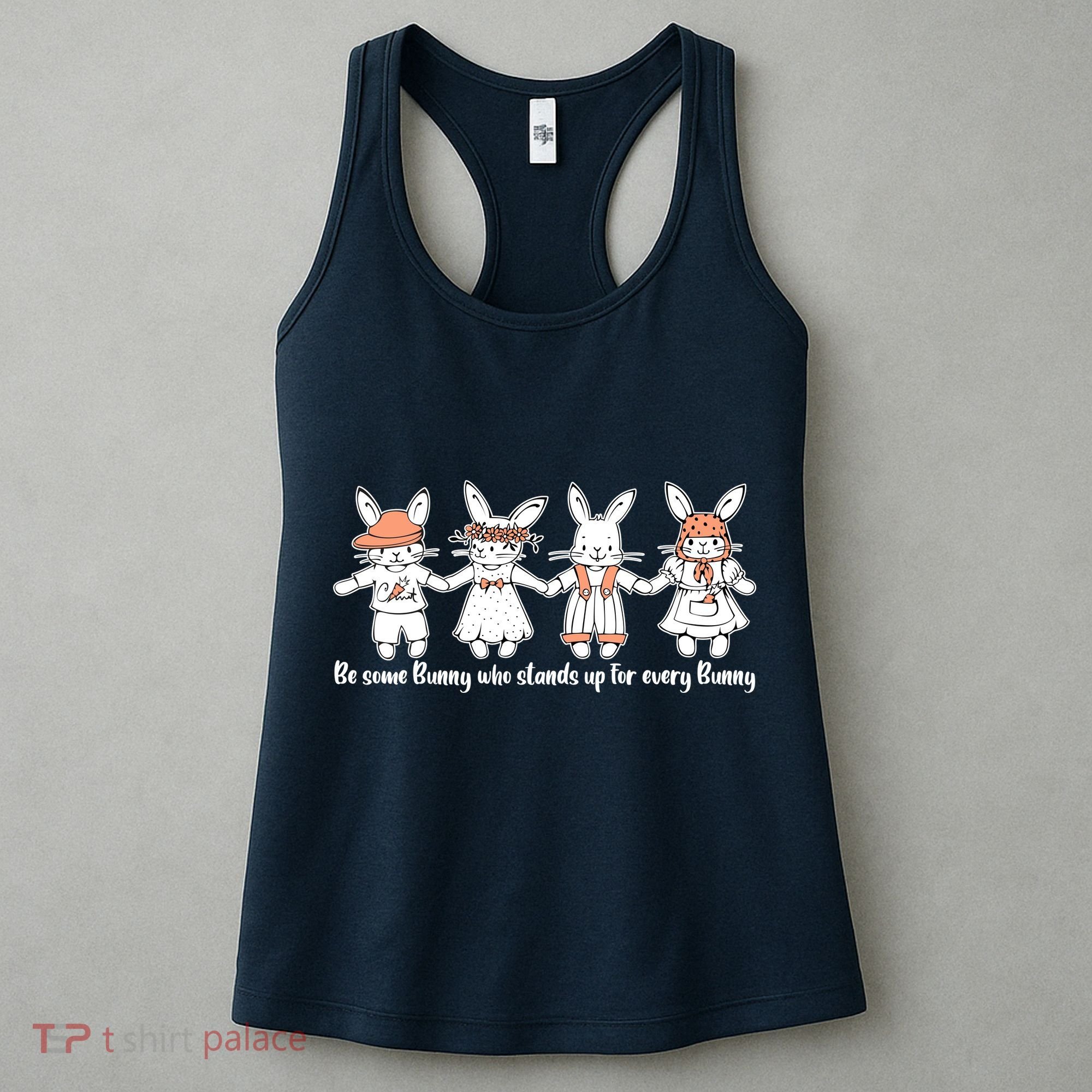 Be Some Bunny Who Stands Up For Some Bunny Women's Tank Top