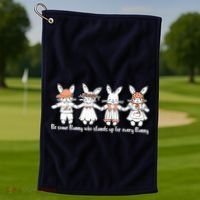 Be Some Bunny Who Stands Up For Some Bunny Golf Towel thumb 1