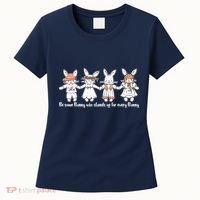 Be Some Bunny Who Stands Up For Some Bunny Women's T-Shirt thumb 0