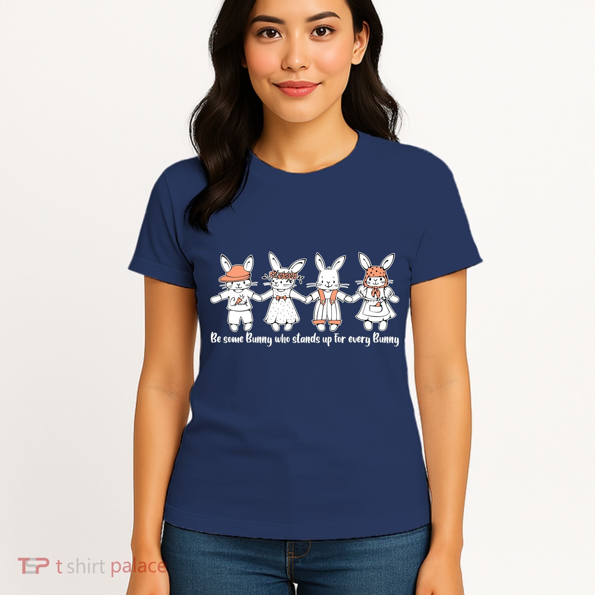 Be Some Bunny Who Stands Up For Some Bunny Women's T-Shirt