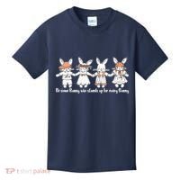 Be Some Bunny Who Stands Up For Some Bunny Kids T-Shirt thumb 0