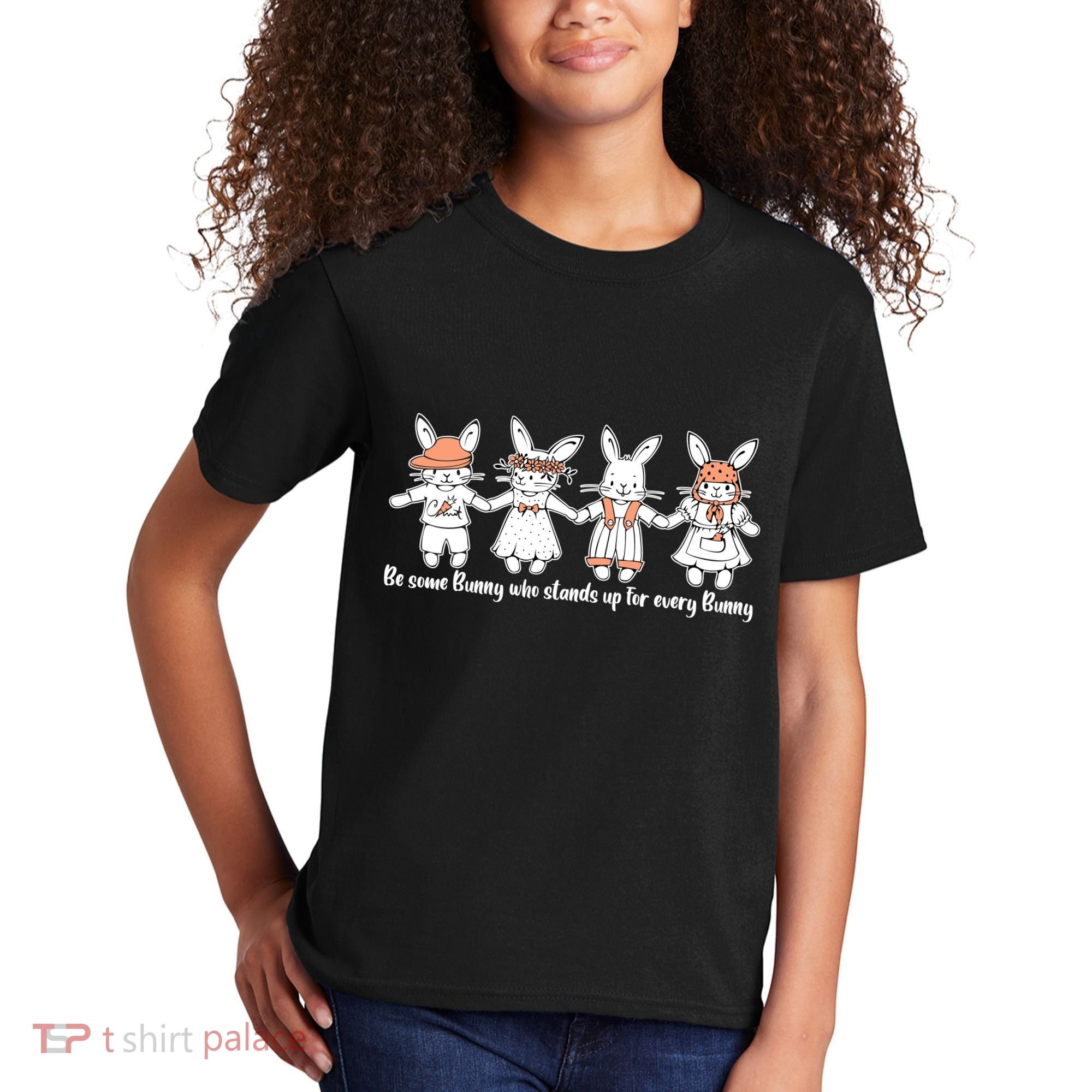 Be Some Bunny Who Stands Up For Some Bunny Kids T-Shirt