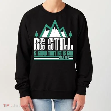 Be Still And Know That He Is God Women's Sweatshirt