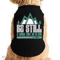 Be Still And Know That He Is God Doggie Tank thumb 0