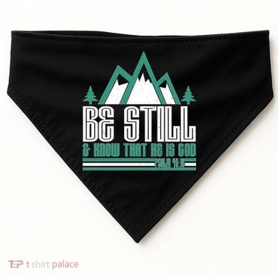 Be Still And Know That He Is God USA-Made Doggie Bandana