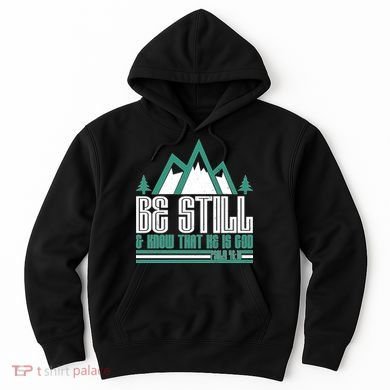 Be Still And Know That He Is God Hoodie