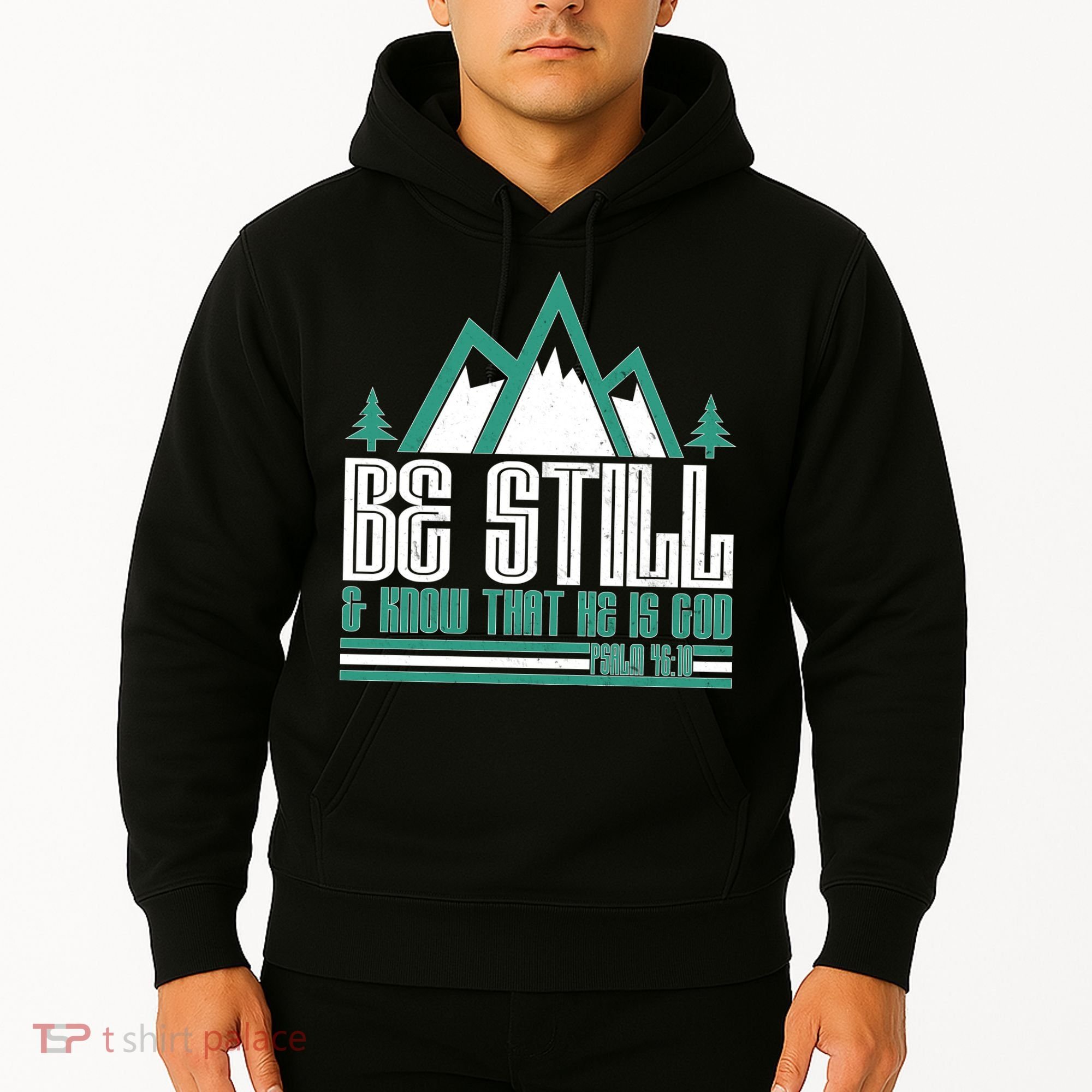 Be Still And Know That He Is God Hoodie