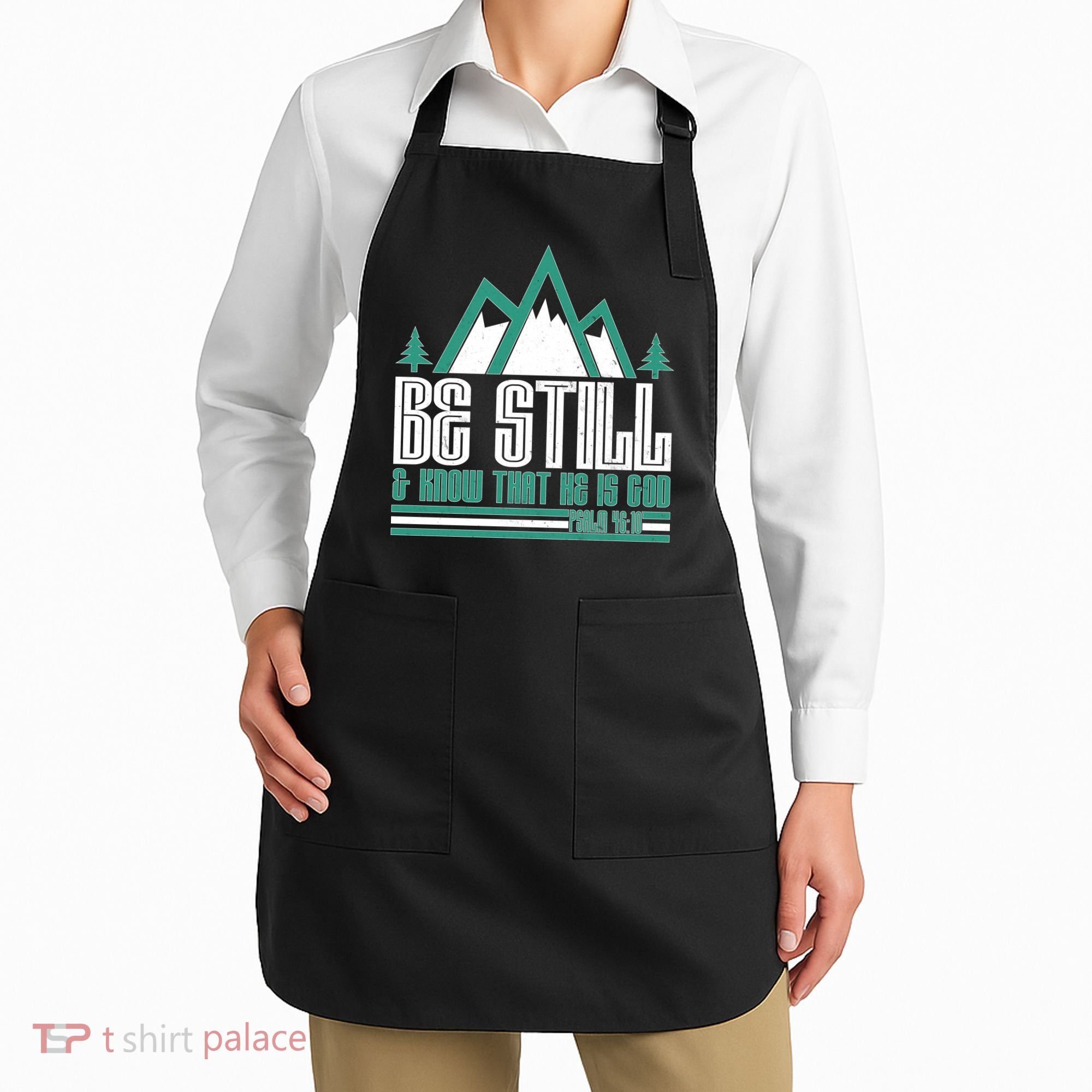 Be Still And Know That He Is God Apron