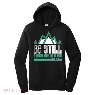 Be Still And Know That He Is God Women's Hoodie