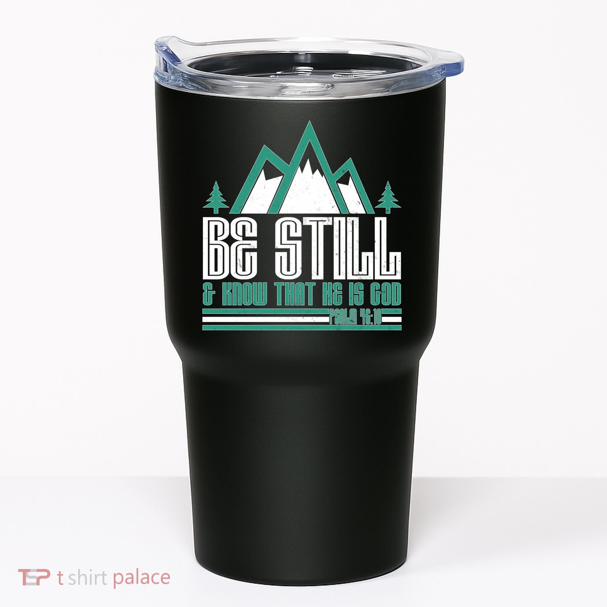 Be Still And Know That He Is God Tumbler