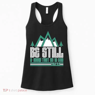 Be Still And Know That He Is God Women's Tank Top