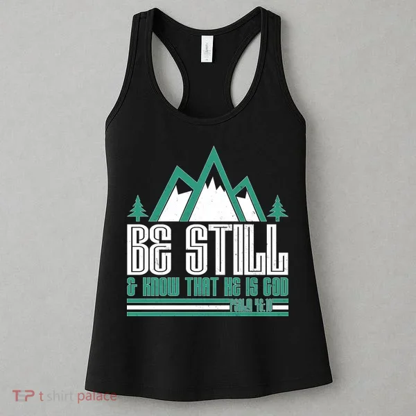 Be Still And Know That He Is God Women's Tank Top