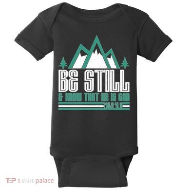 Be Still And Know That He Is God Baby Bodysuit