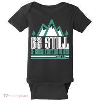 Be Still And Know That He Is God Baby Bodysuit thumb 0
