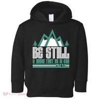 Be Still And Know That He Is God Toddler Hoodie thumb 0