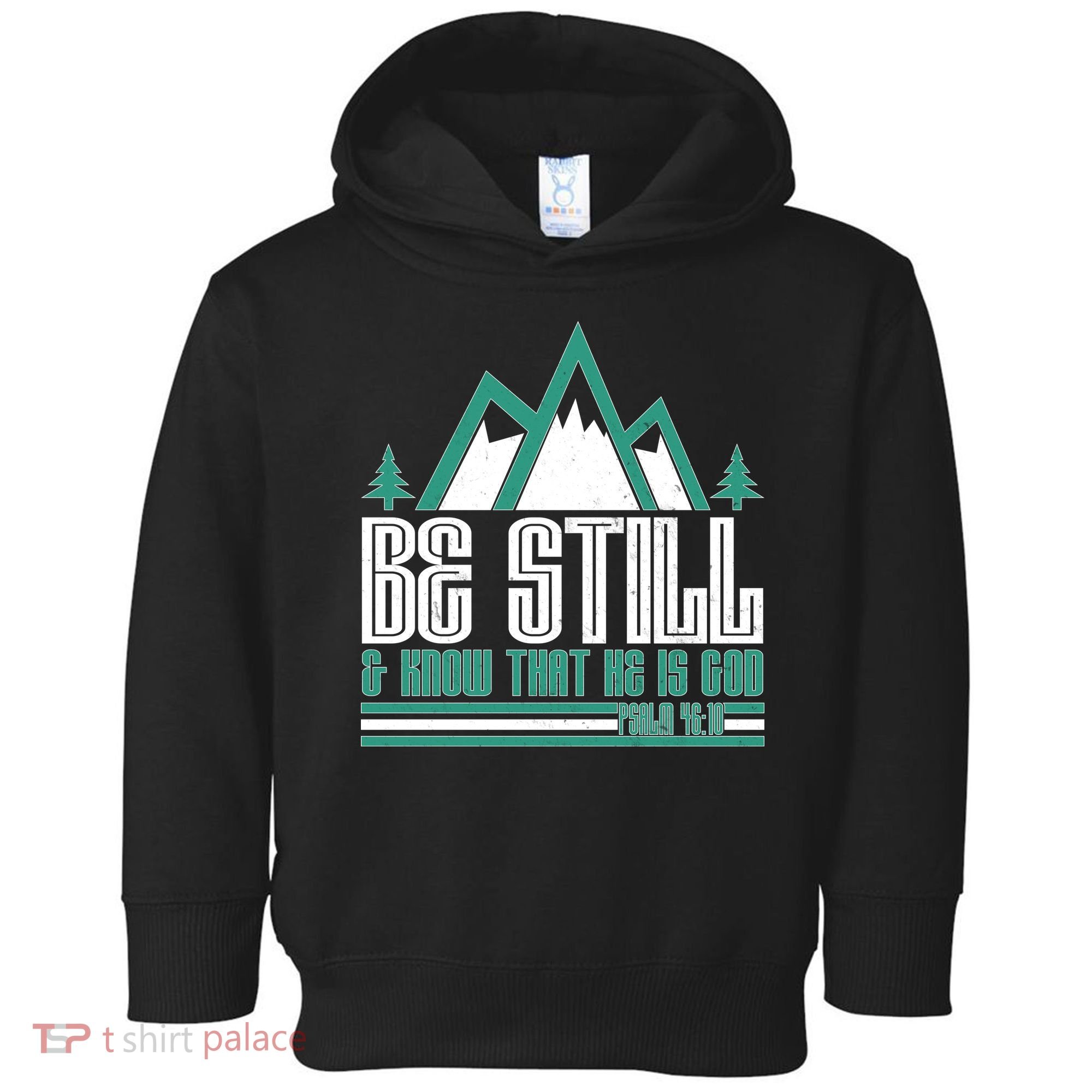 Be Still And Know That He Is God Toddler Hoodie