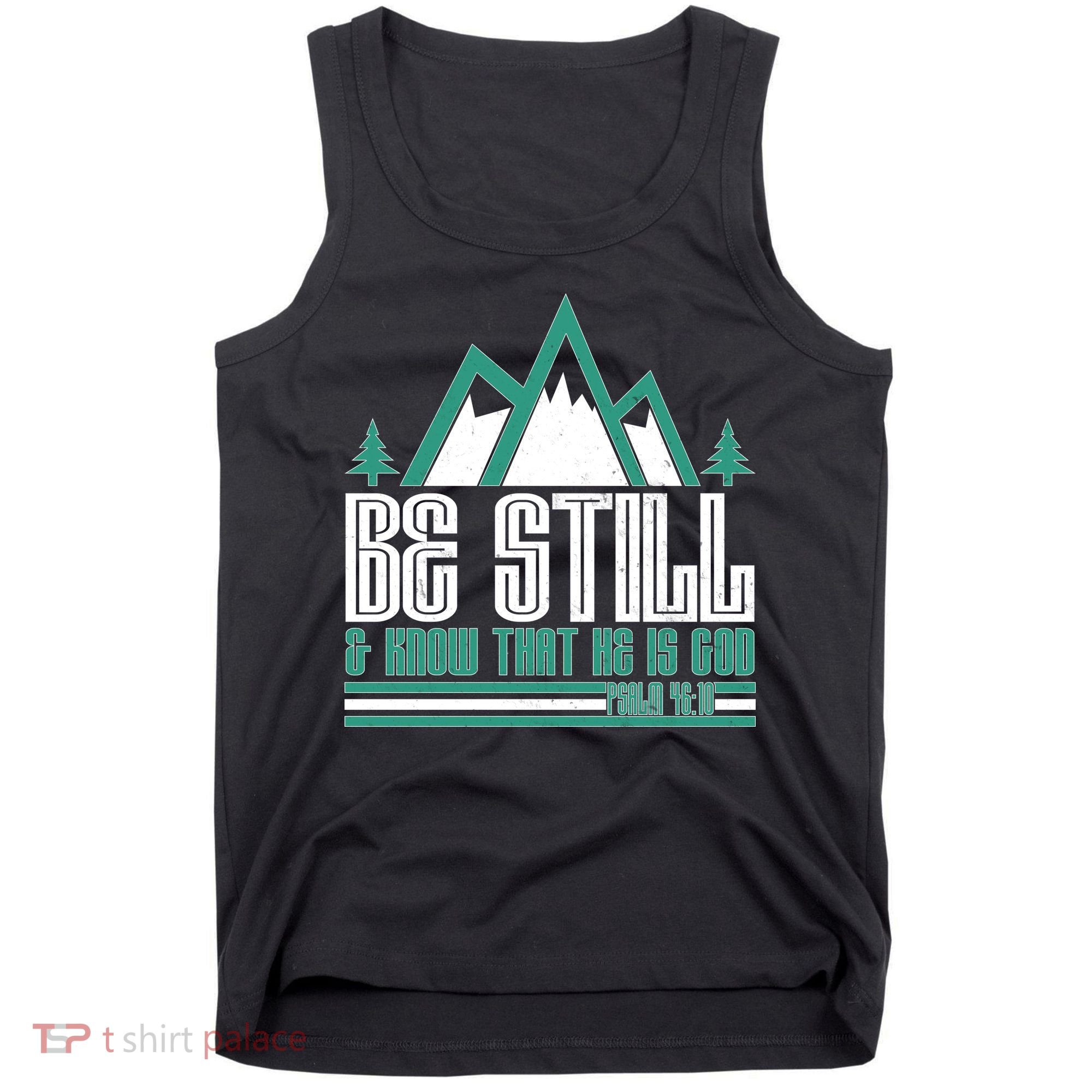 Be Still And Know That He Is God Tank Top