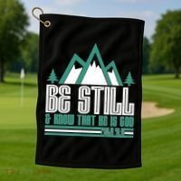 Be Still And Know That He Is God Golf Towel thumb 1