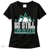 Be Still And Know That He Is God Women's T-Shirt thumb 0