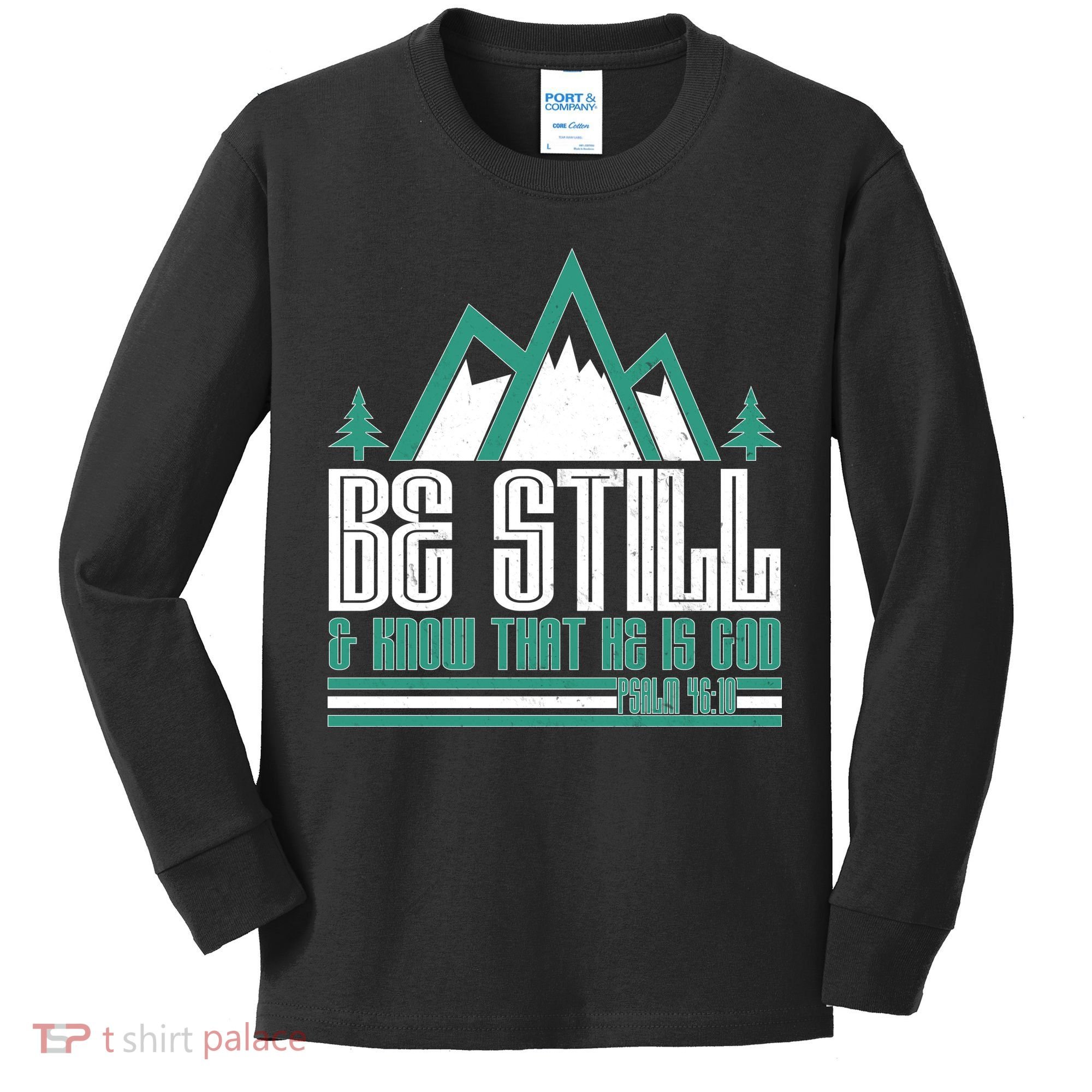 Be Still And Know That He Is God Kids Long Sleeve Shirt