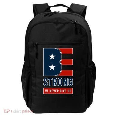 Be Strong And Never Give Up Backpack