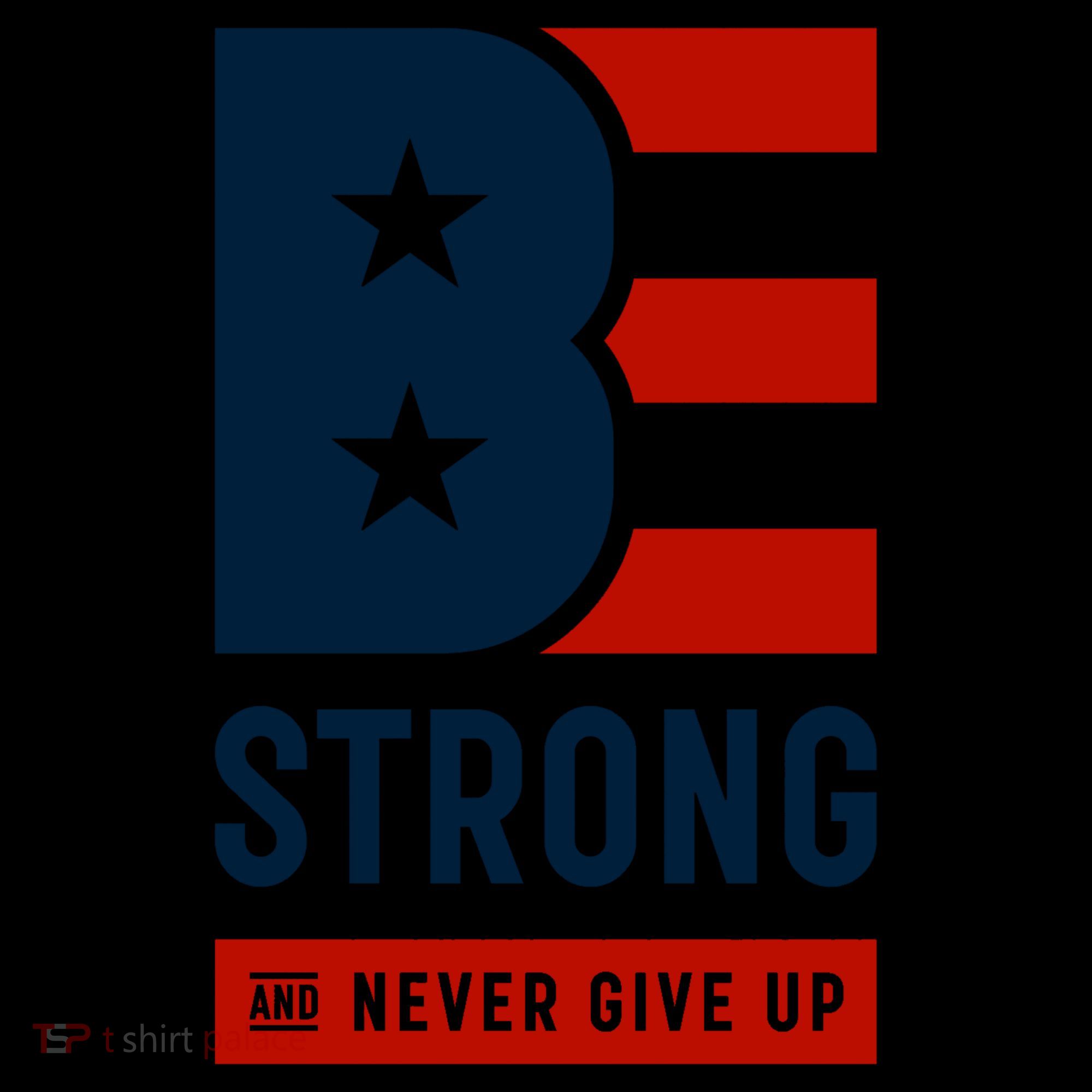 Be Strong And Never Give Up Coffee Mug