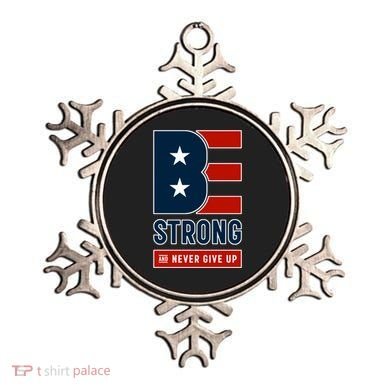 Be Strong And Never Give Up Ornament